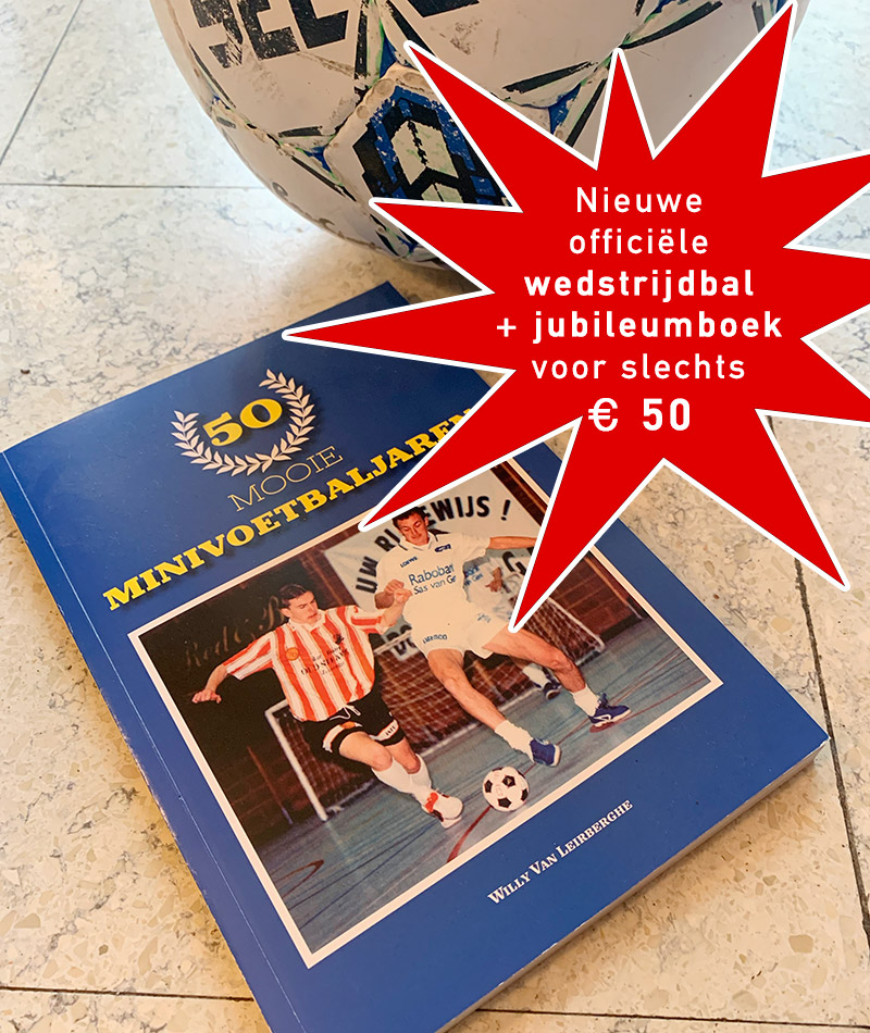 Nieuw officiële wedstrijdbal + jubileumboek '50 mooie minivoetbaljaren' voor de luttele prijs van 50 euro